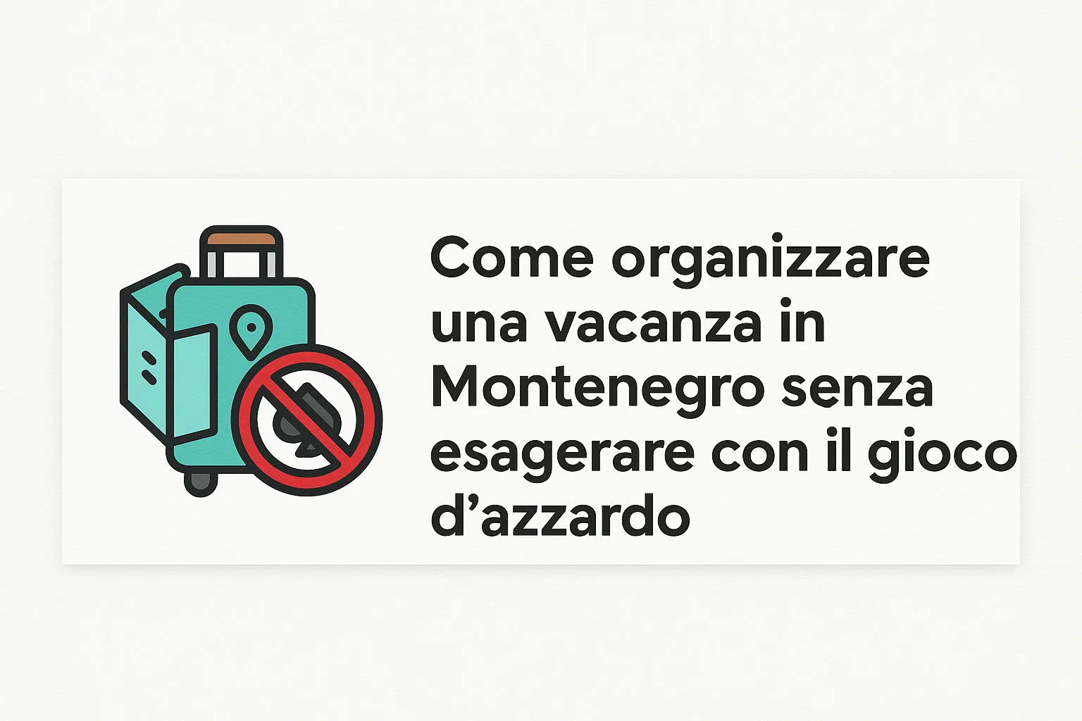 Come organizzare una vacanza in Montenegro senza esagerare con il gioco d’azzardo