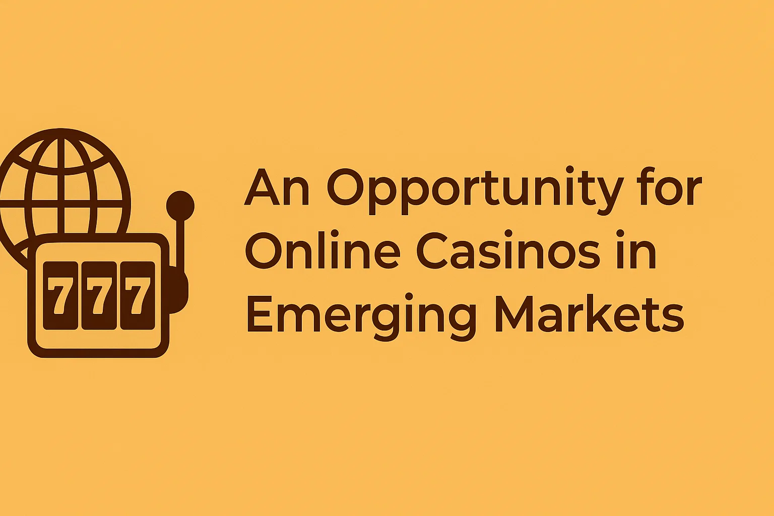 An Opportunity for Online Casinos in Emerging Markets